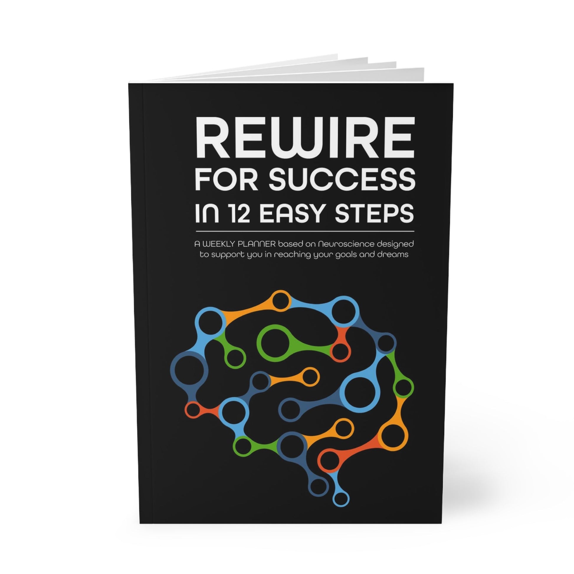 REWIRE FOR SUCCESS IN 12 EASY STEPS - journal